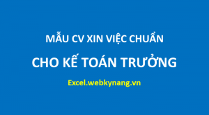 Read more about the article Mẫu CV xin việc Kế toán Trưởng – CV tiếng việt chuẩn