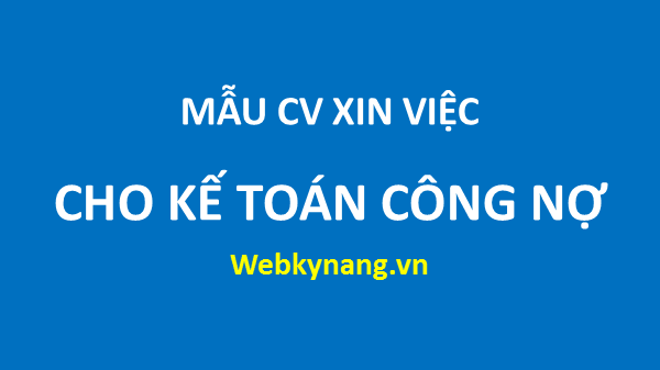 Read more about the article Mẫu CV xin việc Kế toán Công nợ – CV xin việc Mẫu Chuẩn