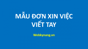 Read more about the article Mẫu đơn xin việc viết tay – Chuyên trang viết CV, đơn xin việc