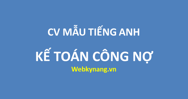 Read more about the article CV mẫu nhân viên kế toán công nợ bằng tiếng anh